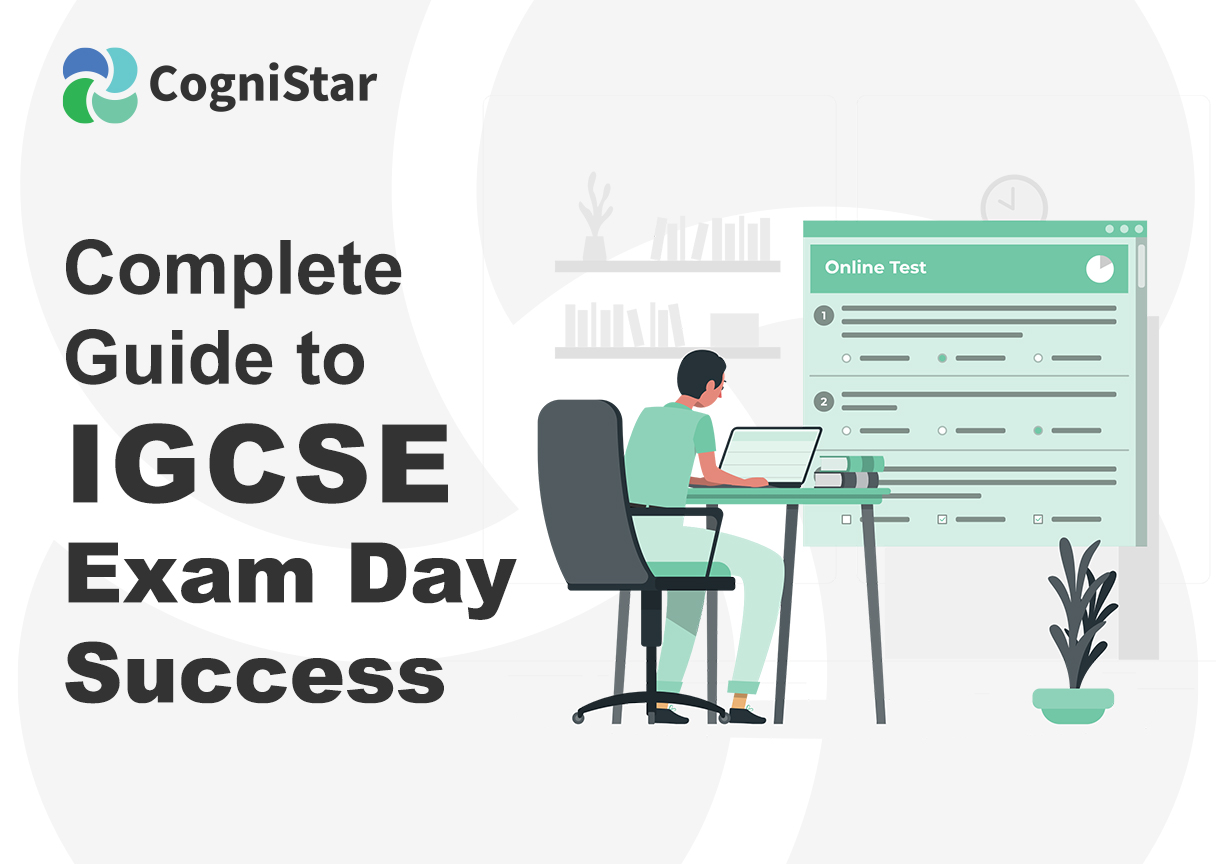 Complete Guide to IGCSE Exam Day Success