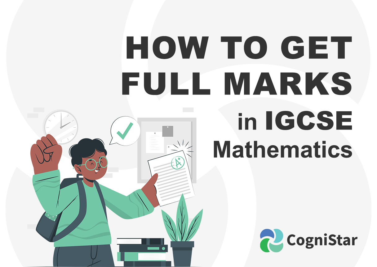 How to Get Full Marks in IGCSE Mathematics